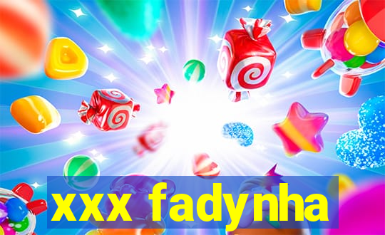xxx fadynha
